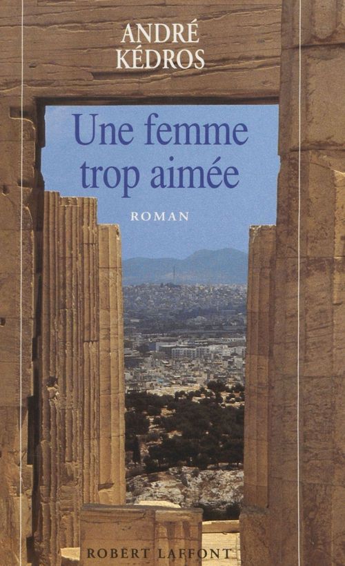 ebook cover of Une femme trop aimée, by Andre Kedros