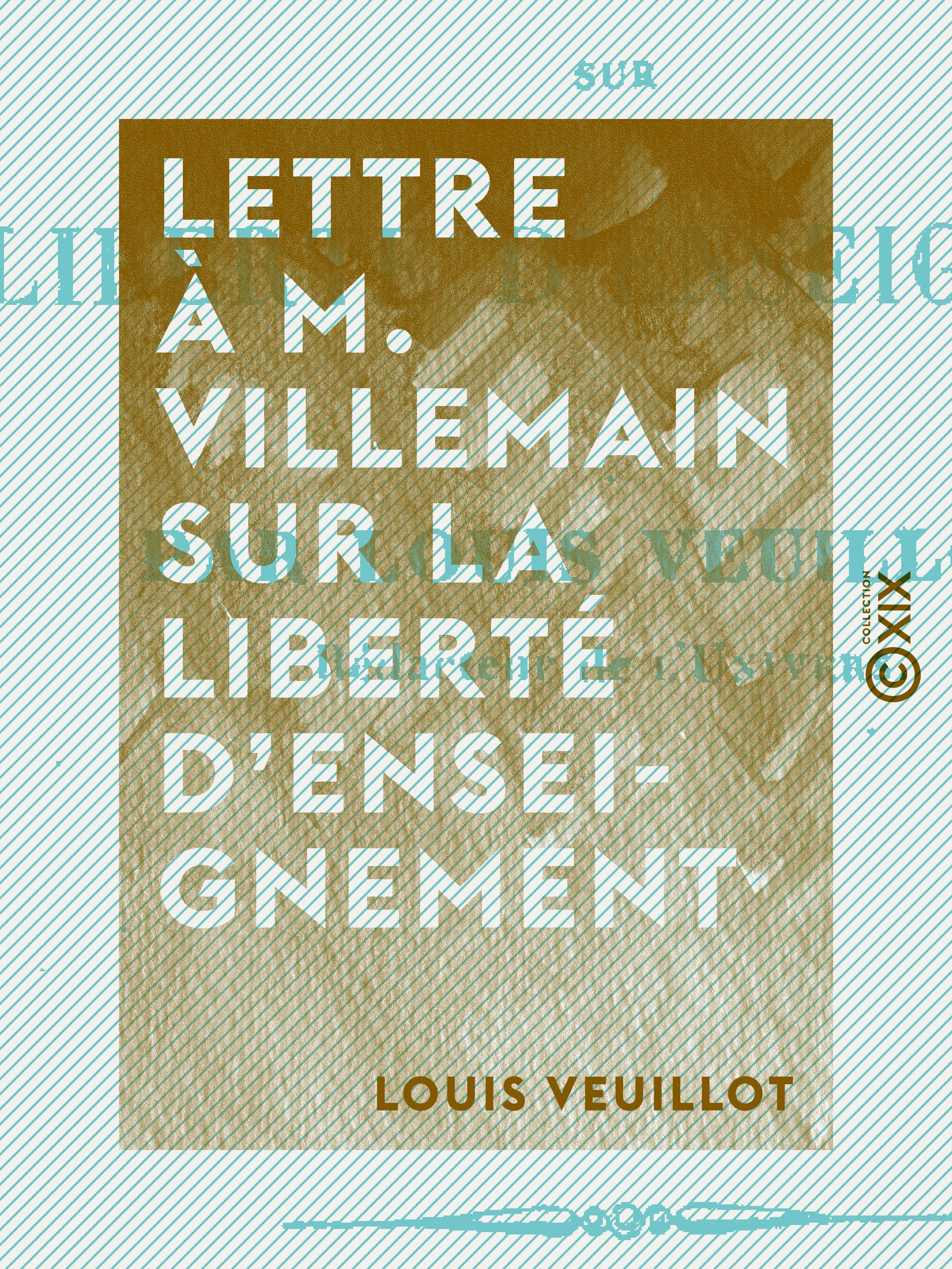 ebook cover of Lettre à M. Villemain sur la liberté d'enseignement, by Louis Veuillot