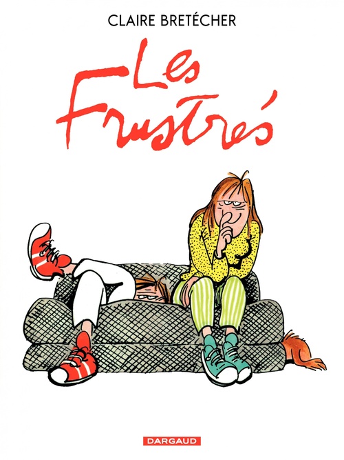 Couverture ebook de Les frustrés - Intégrale, de Claire Bretécher