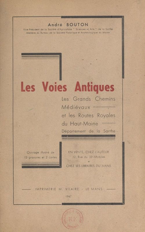 Couverture ebook de Les voies antiques, les grands chemins médiévaux et les routes royales du Haut-Maine, département de la Sarthe, de Andre Bouton