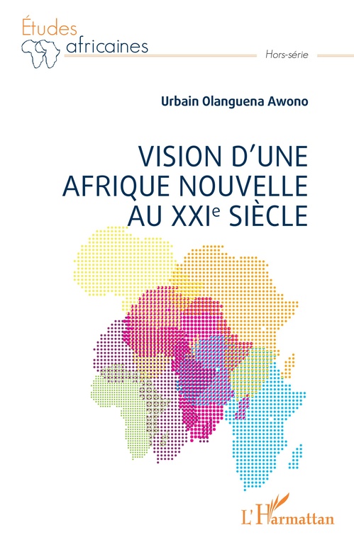 Couverture ebook de Vision d'une Afrique Nouvelle au XXIe siècle, de Urbain Olanguena Awono