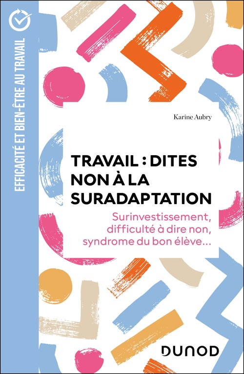 ebook cover of Travail : dites non à la suradaptation, by Karine Aubry