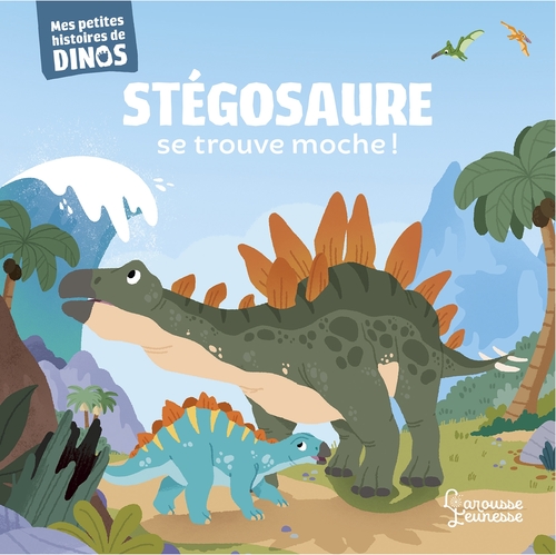 ebook cover of Stégosaure se trouve moche !, by Stéphane Frattini
