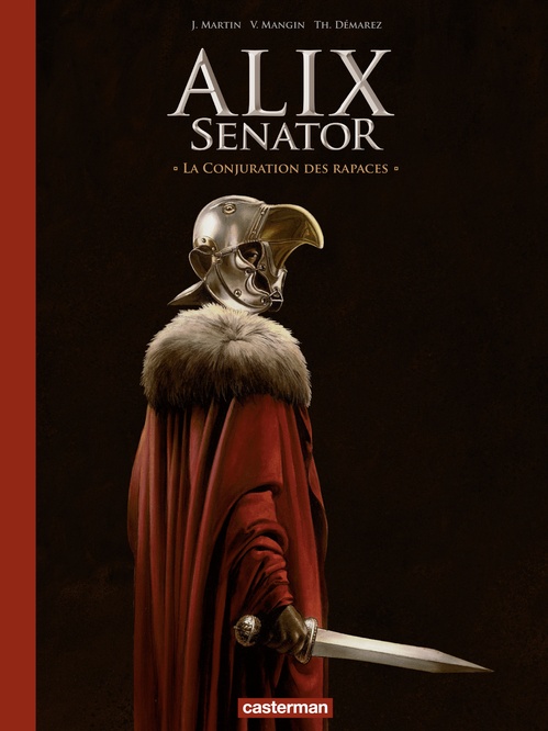 ebook cover of Alix Senator - Édition Deluxe (Tome 3) - La conjuration des rapaces, by Martin/Mangin/Bajram, Valérie Mangin, Thierry Démarez, Jacques Martin
