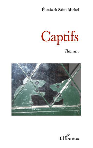 Couverture ebook de Captifs, de Elisabeth Saint-Michel