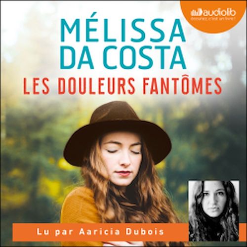 Couverture audiobook de Les Douleurs fantômes, de Mélissa Da Costa