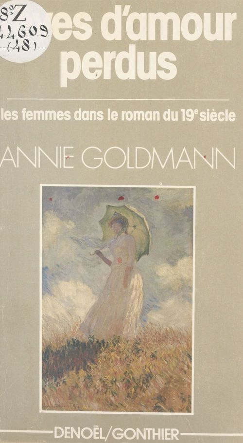 ebook cover of Rêves d'amour perdu : les femmes dans le roman du XIXe siècle, by Annie Goldmann