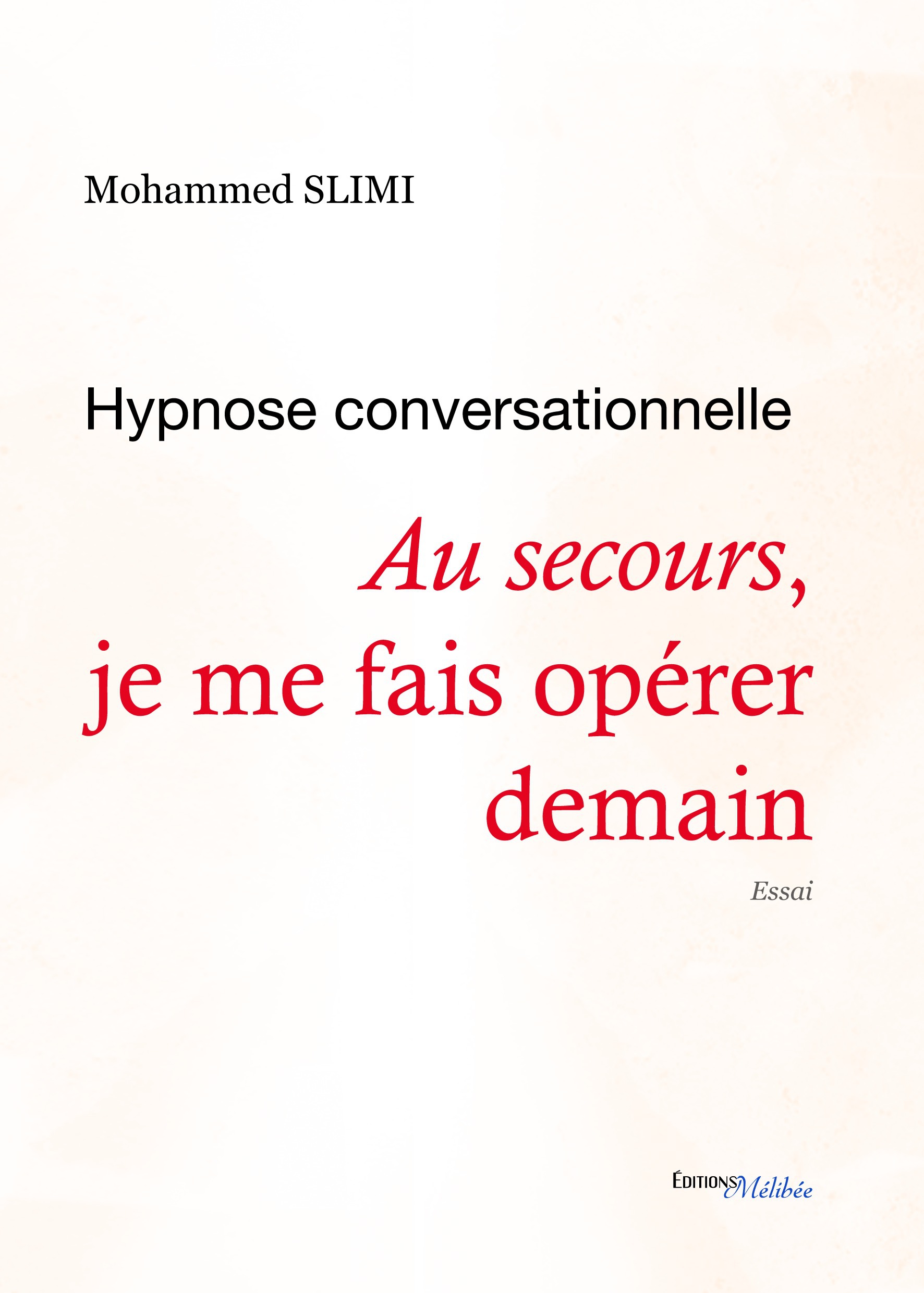 ebook cover of Au secours, je me fais opérer demain, by Mohammed Slimi