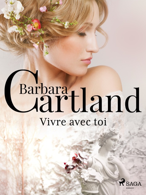 ebook cover of Vivre avec toi, by Barbara Cartland