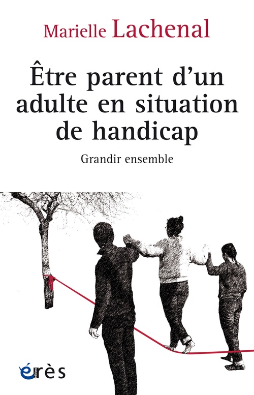 Couverture ebook de Être parent d'un adulte en situation de handicap, de Marielle Lachenal