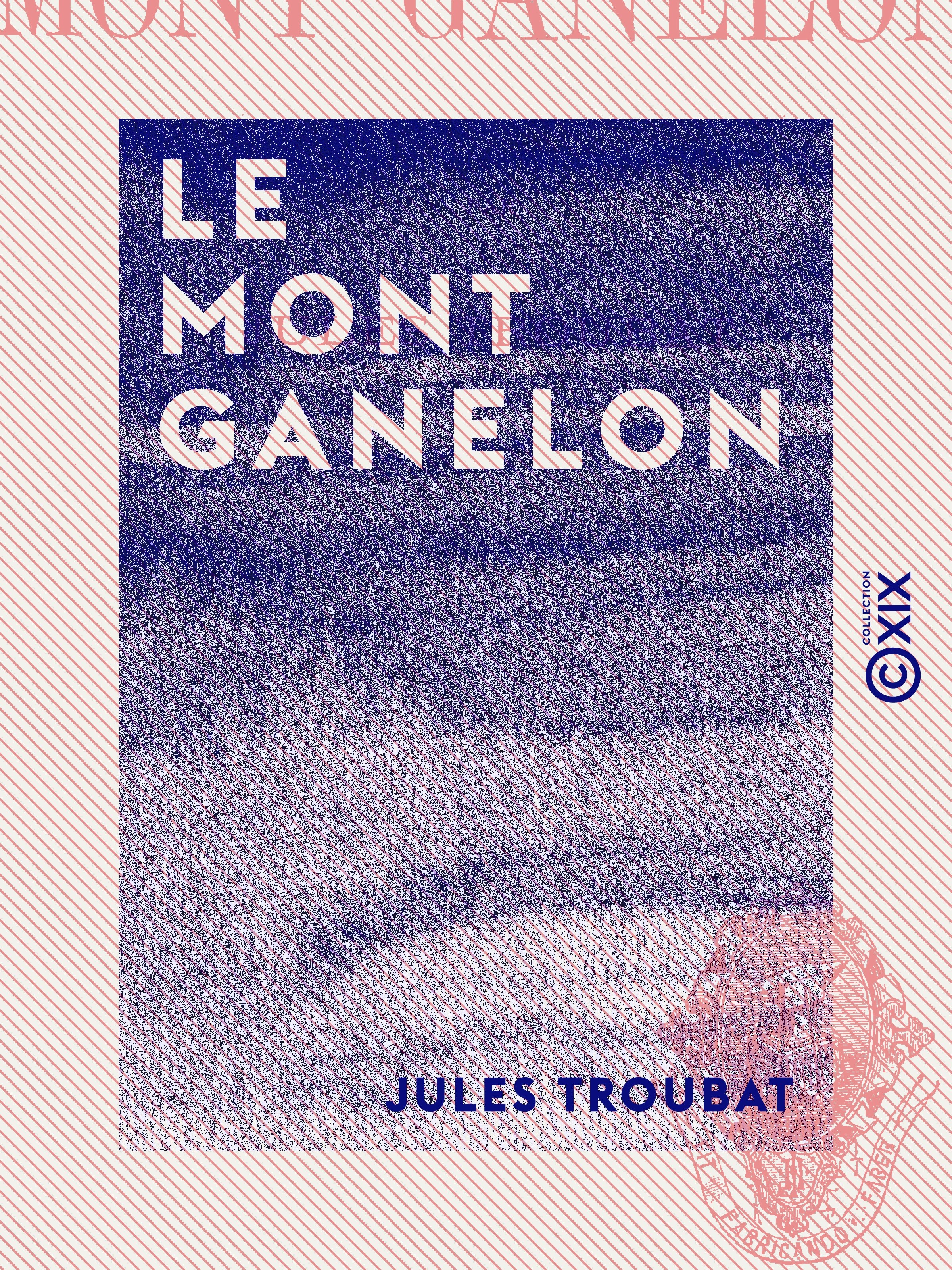 ebook cover of Le Mont Ganelon, by Jules Troubat