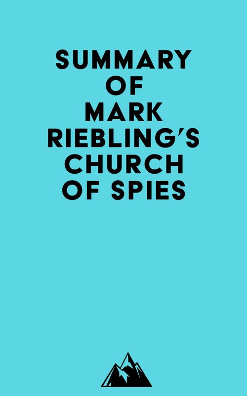 Couverture ebook de Summary of Mark Riebling's Church of Spies, de Everest Media