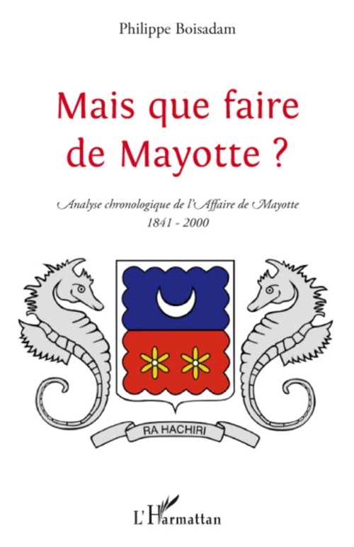 Couverture ebook de Mais que faire de Mayotte ?, de Philippe Boisadam