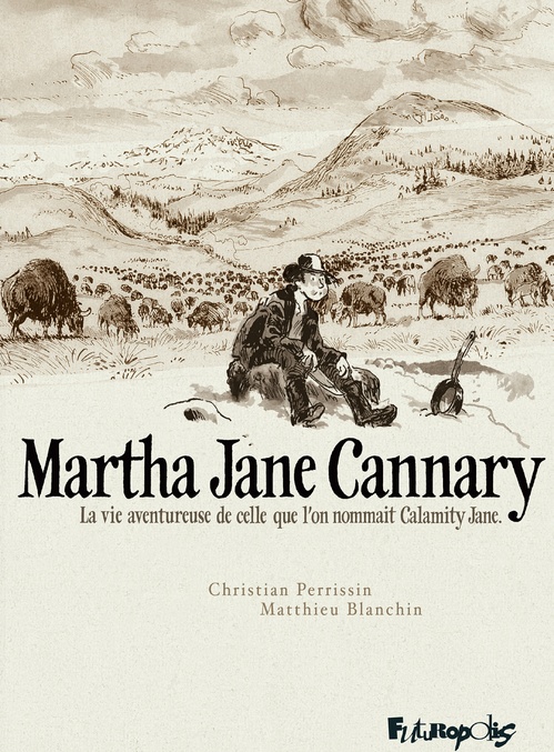 ebook cover of Martha Jane Cannary - L'Intégrale (Tomes 1 à 3), by Christian Perrissin, Matthieu Blanchin