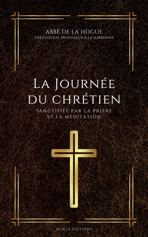 Couverture ebook de La Journée du chrétien, de Abbé De La Hogue