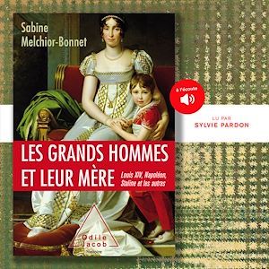 Couverture audiobook de Les Grands Hommes et leur mère, de Sabine Melchior-Bonnet