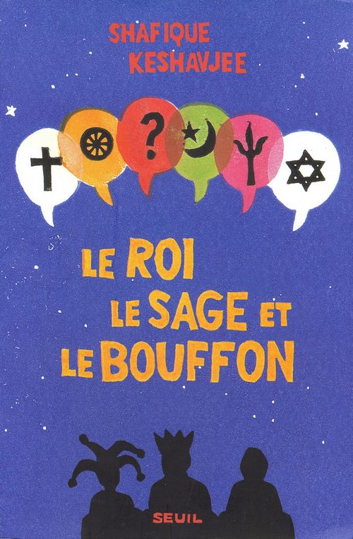 Couverture ebook de Le Roi, le Sage et le Bouffon. Le grand tournoi des religions, de Keshavjee Shafique