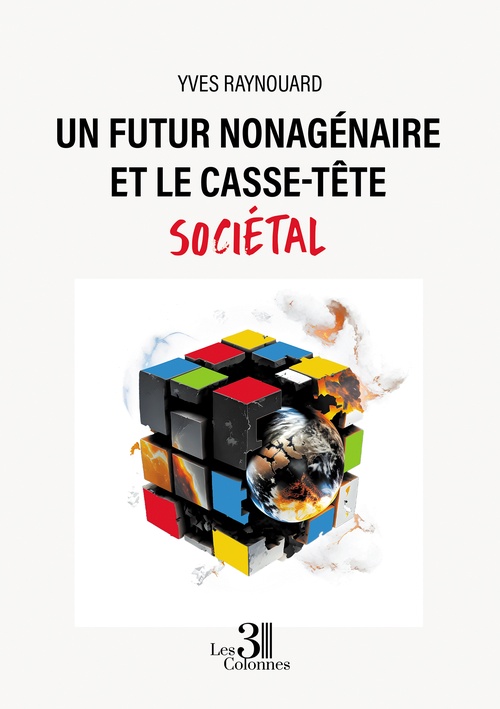 ebook cover of Un futur nonagénaire et le casse-tête sociétal, by Yves Raynouard