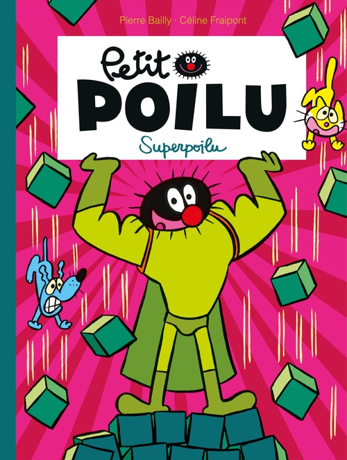 Couverture ebook de Petit Poilu - Tome 18 - Superpoilu, de Céline Fraipont, Pierre Bailly