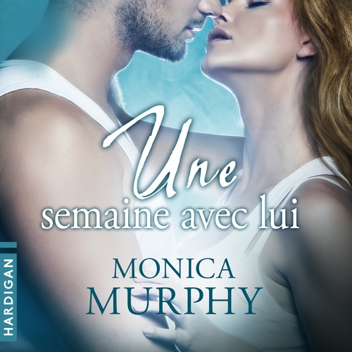 Couverture audiobook de Une semaine avec lui, de Monica Murphy