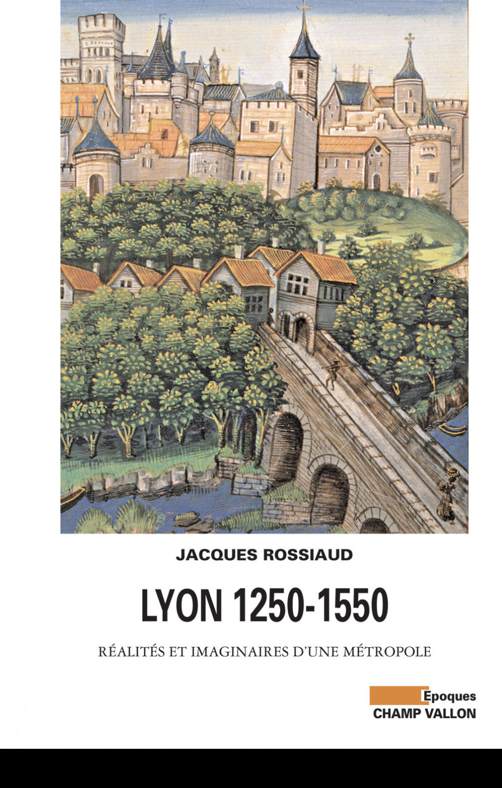 Couverture ebook de Lyon 1250-1550, de Jacques Rossiaud
