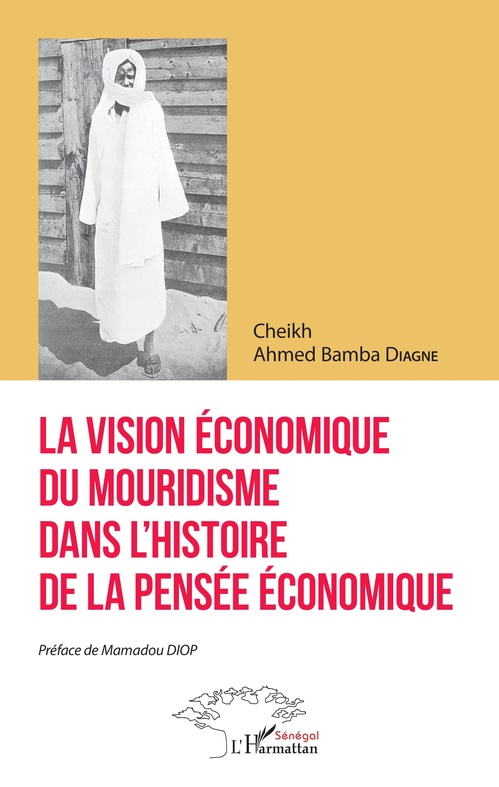 Couverture ebook de La vision économique du mouridisme dans l'histoire de la pensée économique, de Cheikh ahmed bamba Diagne