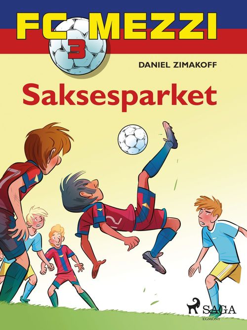 Couverture ebook de FC Mezzi 3 - Saksesparket, de Daniel Zimakoff