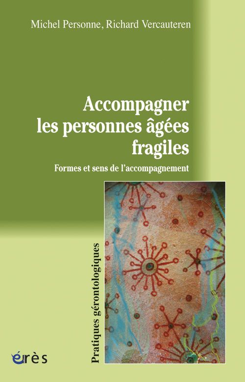 Couverture ebook de Accompagner les personnes âgées fragiles, de Personne Michel/Verc