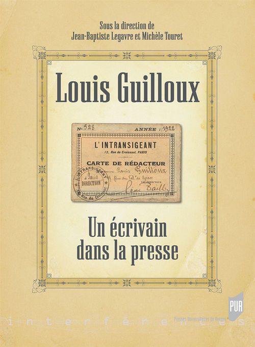 ebook cover of Louis Guilloux : Un écrivain dans la presse, by Jean-Baptiste Legavre, Michèle Touret