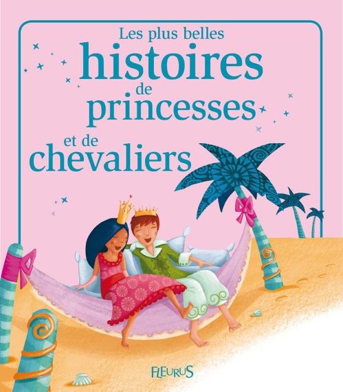 Couverture ebook de Les plus belles histoires de princesses et de chevaliers, de Charlotte Grosset, Elisabeth Gausseron, Florence Vandermaliere, Marie Petitcuenot, Nathalie Somers, Sophie De Mullenheim
