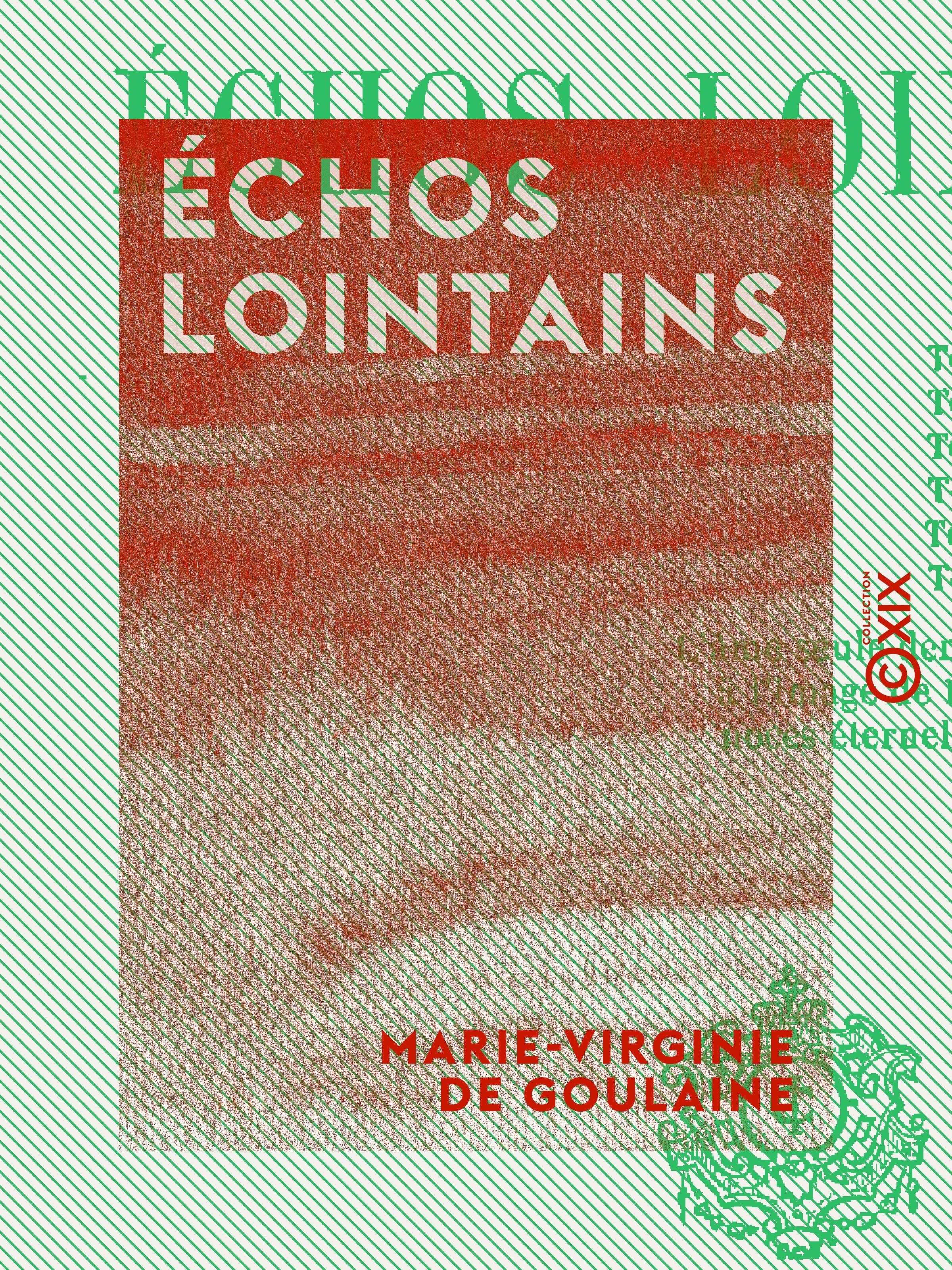 Couverture ebook de Échos lointains, de Marie-Virginie De Goulaine