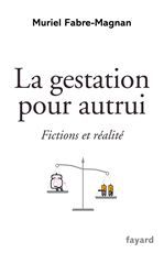 Couverture ebook de La gestation pour autrui, de Muriel Fabre-Magnan
