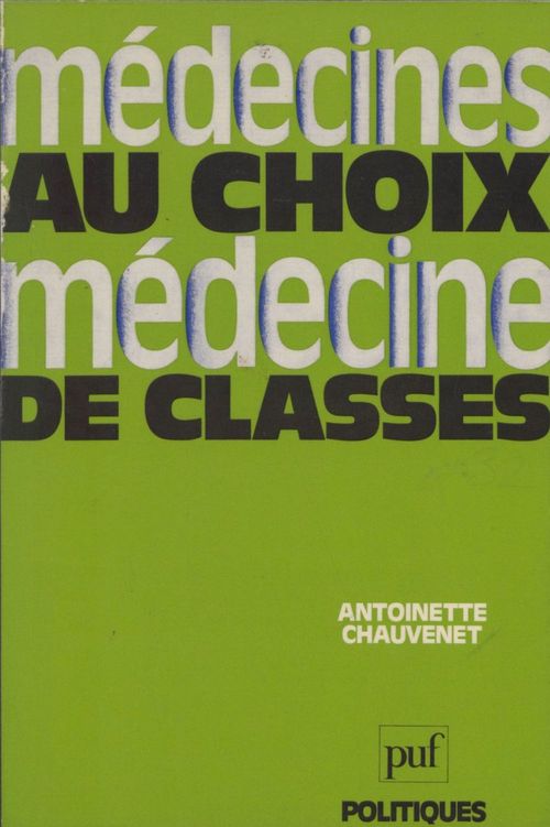Couverture ebook de Médecines au choix, médecine de classes, de