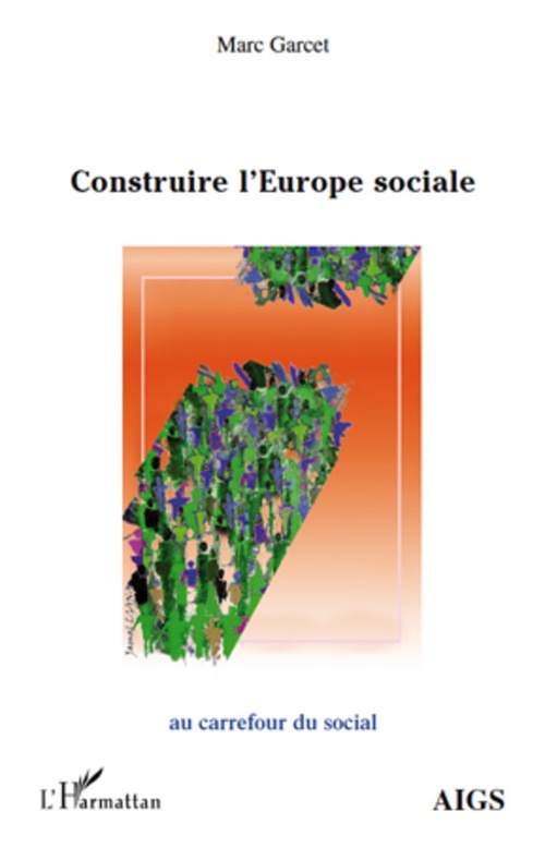 ebook cover of Construire l'Europe sociale, by Marc Garcet