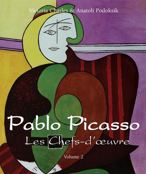 ebook cover of Pablo Picasso - Les Chefs-d´oeuvre - Volume 2, by Victoria Charles, Anatoli Podoksik