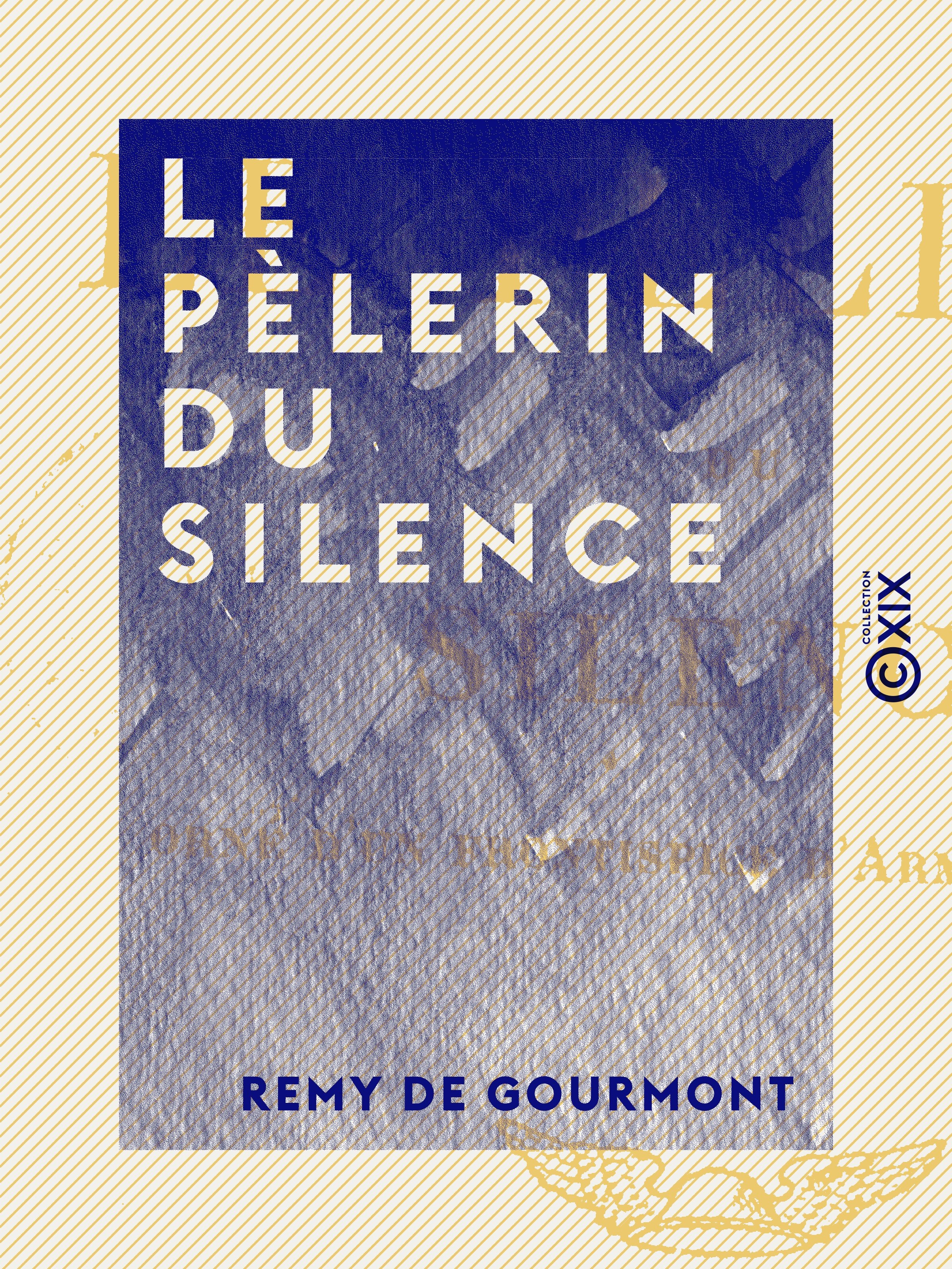 ebook cover of Le Pèlerin du silence, by Remy De Gourmont