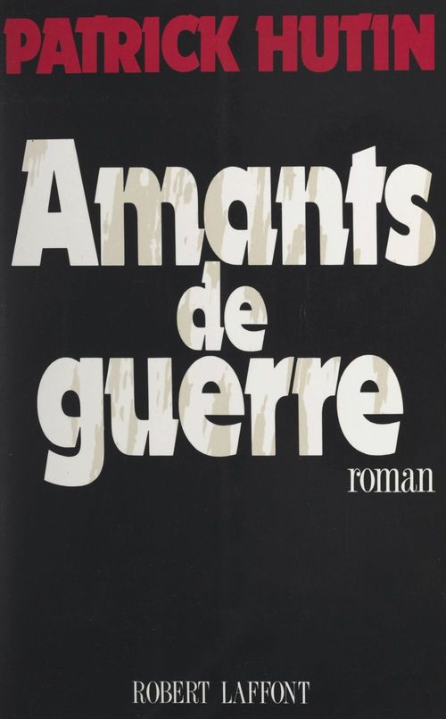 Couverture ebook de Amants de guerre, de Patrick Hutin