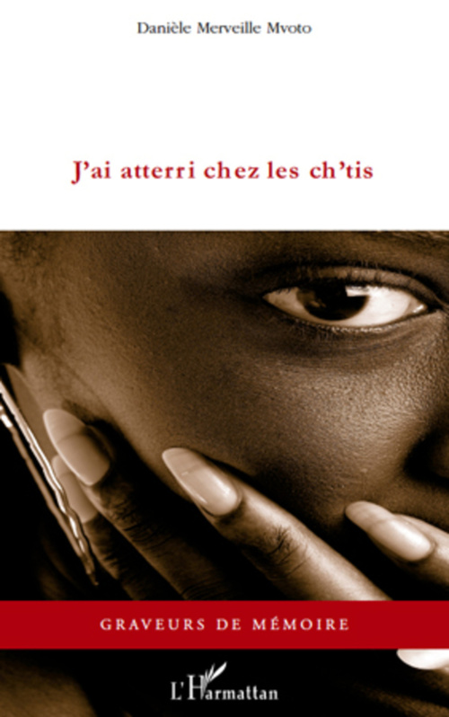 ebook cover of J'ai atterri chez les ch'tis, by Danièle merveille Mvoto