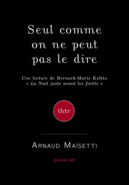 ebook cover of Seul, comme on ne peut pas le dire, by Arnaud Maïsetti