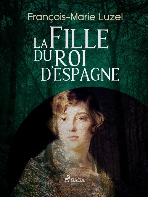Couverture ebook de La Fille du Roi d´Espagne, de Francois-Marie Luzel