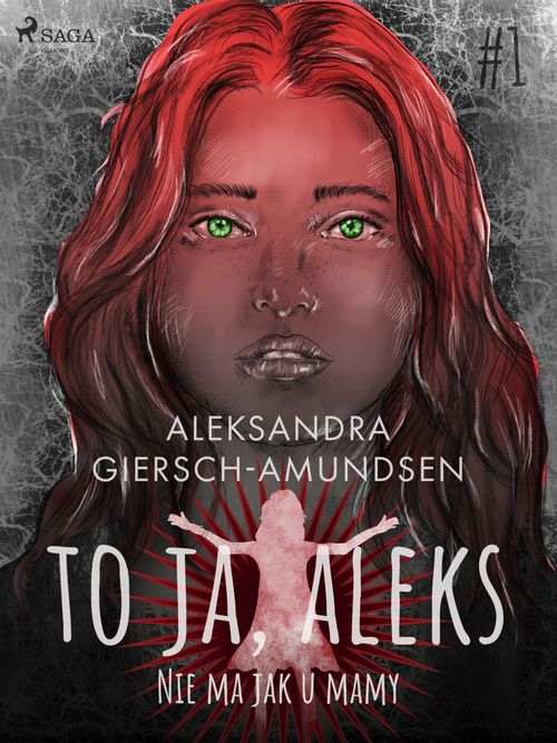 Couverture ebook de To ja, Aleks. Nie ma jak u mamy. Tom 1, de Aleksandra Giersch-Amundsen