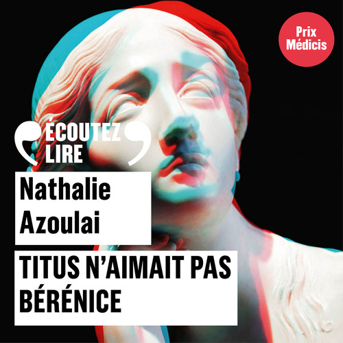 audiobook cover of Titus n'aimait pas Bérénice, by Nathalie Azoulai