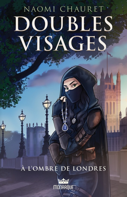 Couverture ebook de Doubles visages, tome 1 - À l'ombre de Londres, de Naomi Chauret