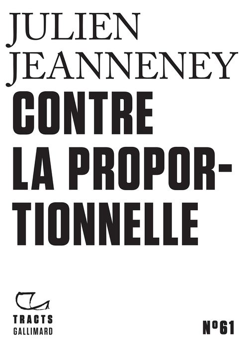 ebook cover of Tracts (N°61) - Contre la proportionnelle, by Julien Jeanneney