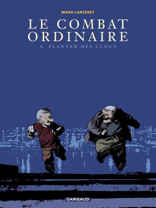 ebook cover of Le Combat ordinaire - Tome 4 - Planter des clous, by Manu Larcenet