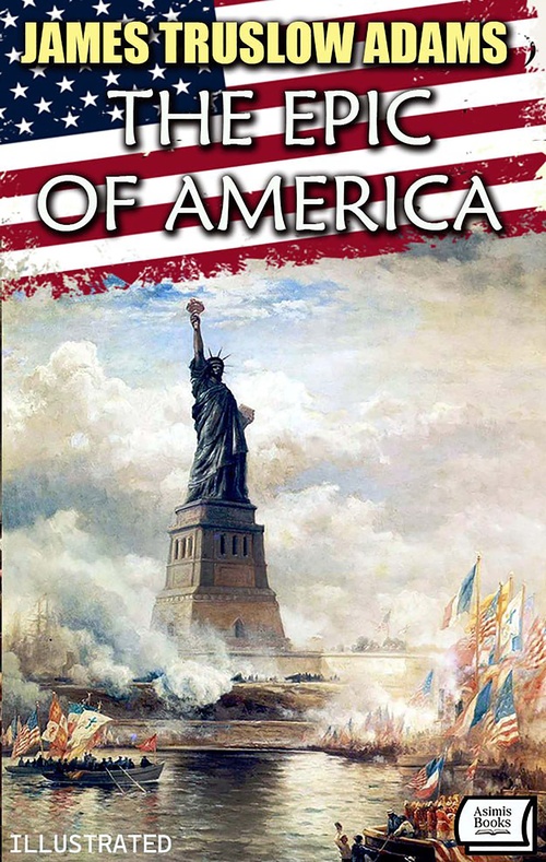 Couverture ebook de The Epic of America. Illustrated, de James Truslow Adams