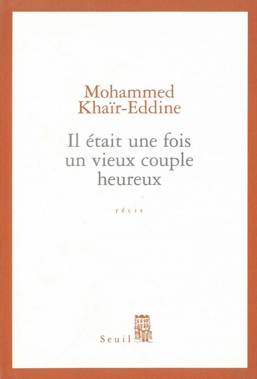 Couverture ebook de Il était une fois un vieux couple heureux, de Mohammed Khaïr-Eddine