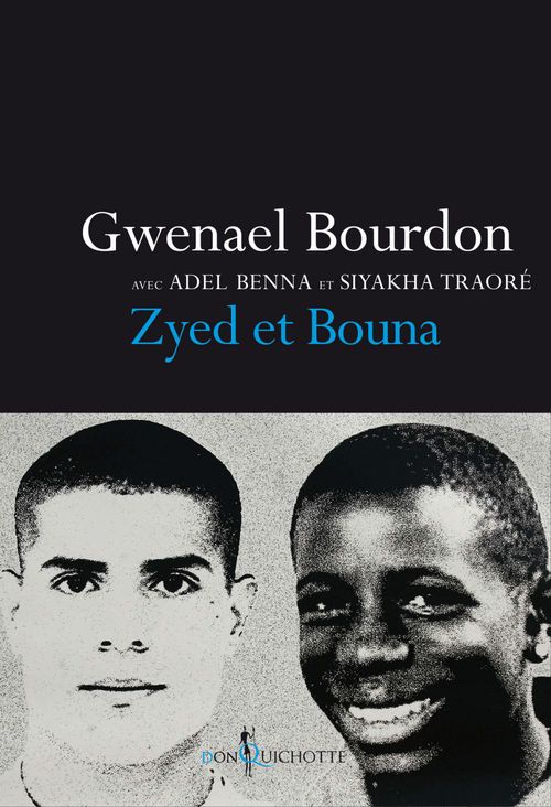 Couverture ebook de Zyed et Bouna, de Adel Benna, Gwenael Bourdon, Siyakha Traoré