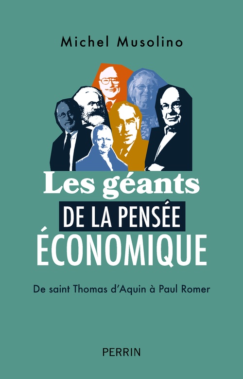 Couverture ebook de Les Géants de la pensée économique - De saint Thomas d'Aquin à Paul Romer, de Michel Musolino