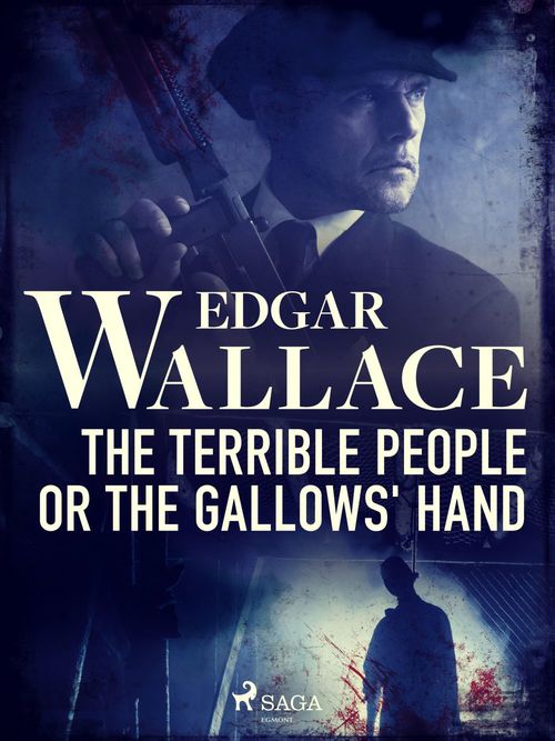 Couverture ebook de The Terrible People or The Gallows' Hand, de Edgar Wallace